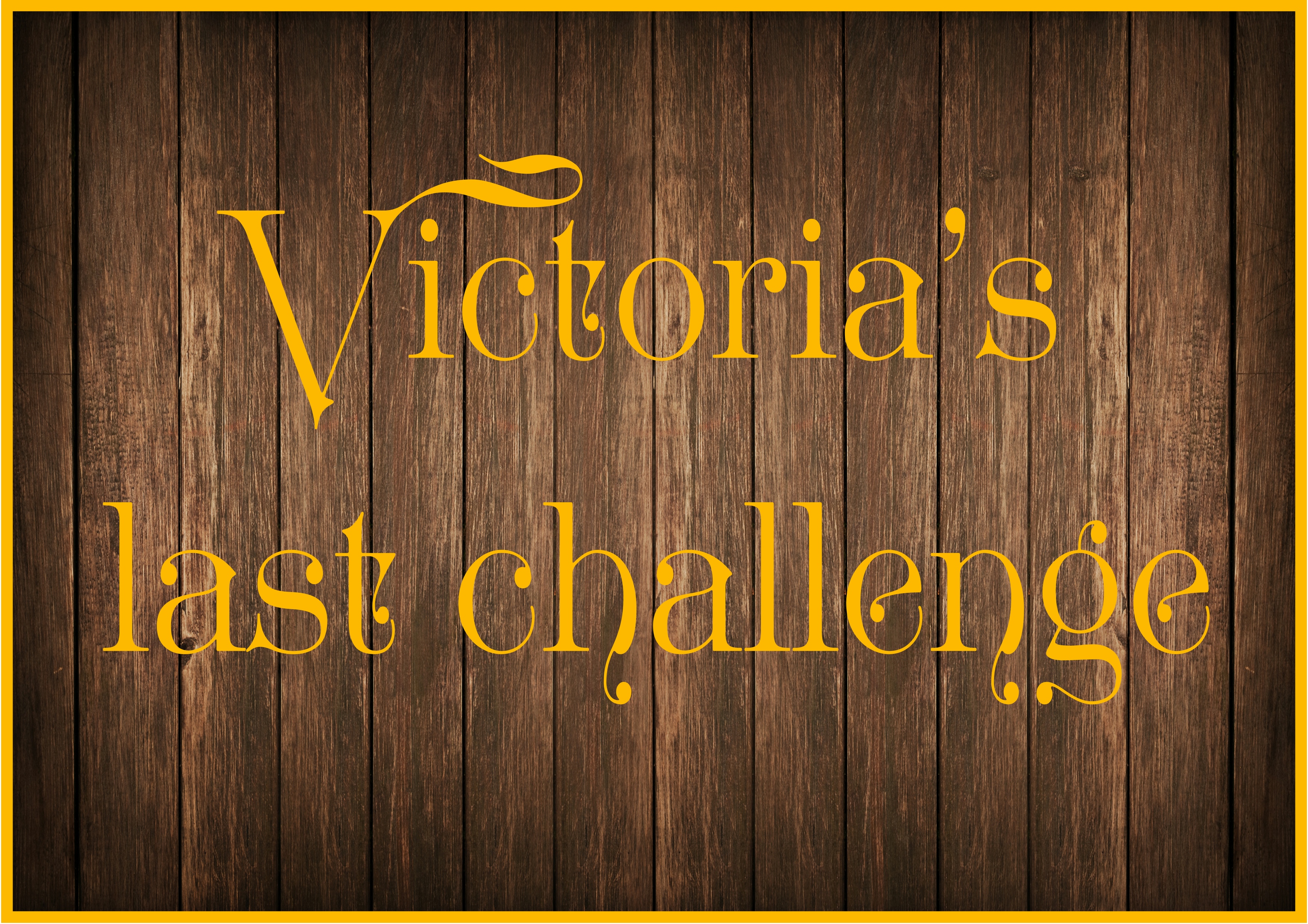 Victoria's Last Challenge